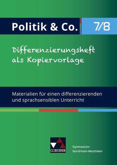 Eva Dieckmann: Politik &amp; Co. - G9 Differenzierungsheft 7/8 Nordrhein-Westfalen, Buch