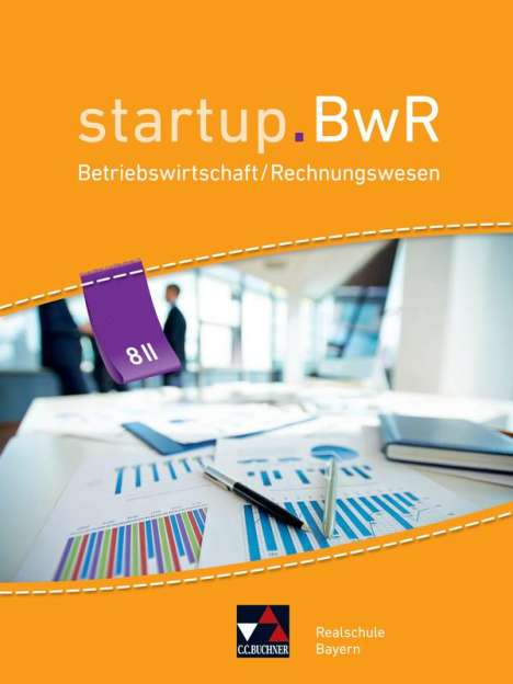 Birgit Bezold: startup.BwR 8 II Realschule Bayern, Buch