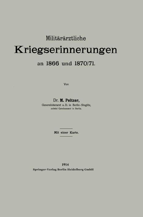 Max Peltzer: Militärärztliche Kriegserinnerungen an 1866 und 1870/71, Buch