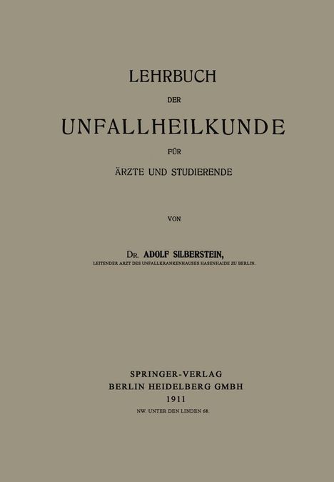 Adolf Silberstein: Lehrbuch der Unfallheilkunde für Ärzte und Studierende, Buch