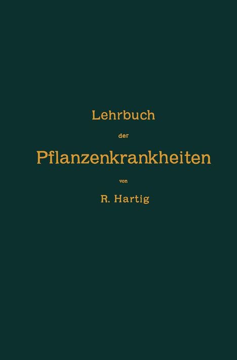 Robert Hartig: Lehrbuch der Pflanzenkrankheiten, Buch