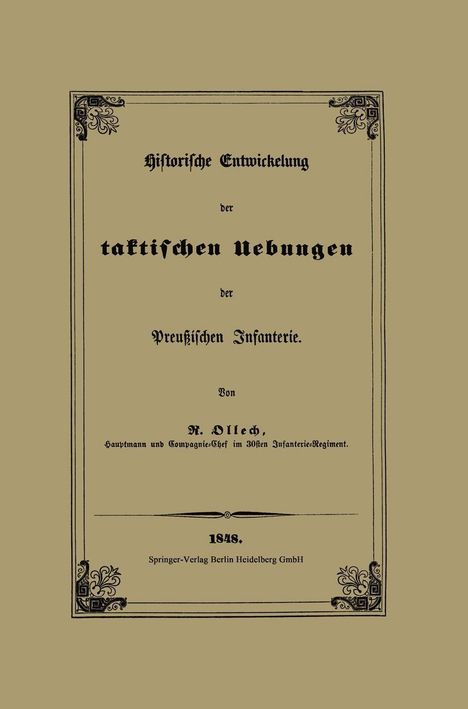 Karl Rudolf von Ollech: Historische Entwicklung der taktischen Übungen der Preußischen Infanterie, Buch