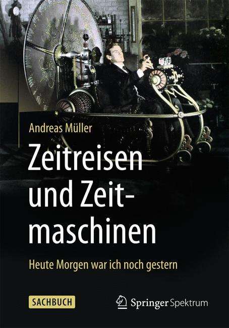 Andreas Müller: Zeitreisen und Zeitmaschinen, Buch