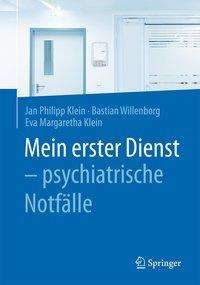 Jan Philipp Klein: Klein, J: Mein erster Dienst - psychiatrische Notfälle, Buch
