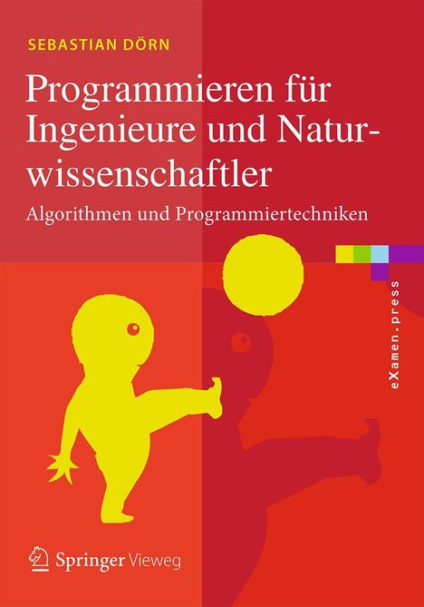 Sebastian Dörn: Programmieren für Ingenieure und Naturwissenschaftler; Illustration zeigt gelbe Figur mit Ball.