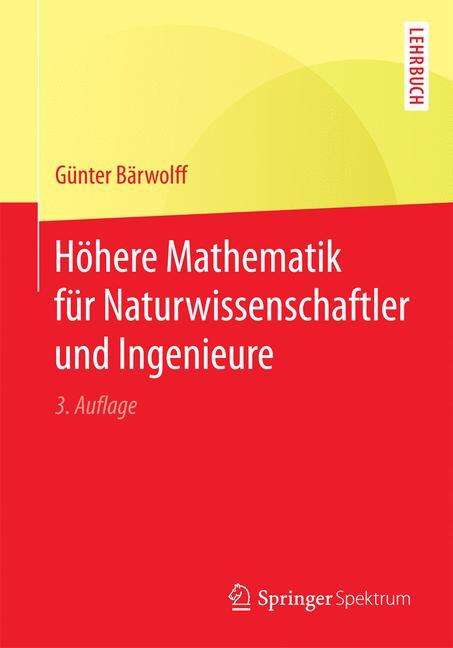 Günter Bärwolff: Höhere Mathematik für Naturwissenschaftler und Ingenieure, Buch