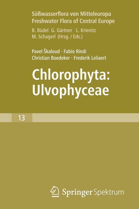 Pavel ¿Kaloud: Freshwater Flora of Central Europe, Vol 13: Chlorophyta: Ulvophyceae (Süßwasserflora von Mitteleuropa, Bd. 13: Chlorophyta: Ulvophyceae), Buch