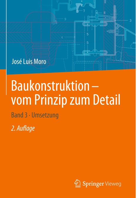 José Luis Moro: Moro, J: Baukonstruktion - vom Prinzip zum Detail 03, Buch