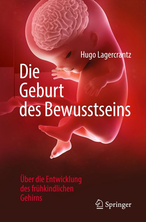 Hugo Lagercrantz: Die Geburt des Bewusstseins, Buch