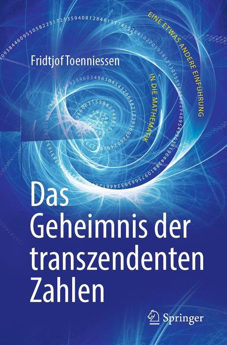 Fridtjof Toenniessen: Das Geheimnis der transzendenten Zahlen, Buch