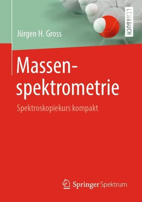 Jürgen H. Gross: Massenspektrometrie, Buch