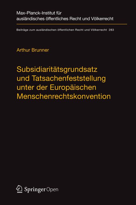 Arthur Brunner: Subsidiaritätsgrundsatz und Tatsachenfeststellung unter der Europäischen Menschenrechtskonvention, Buch