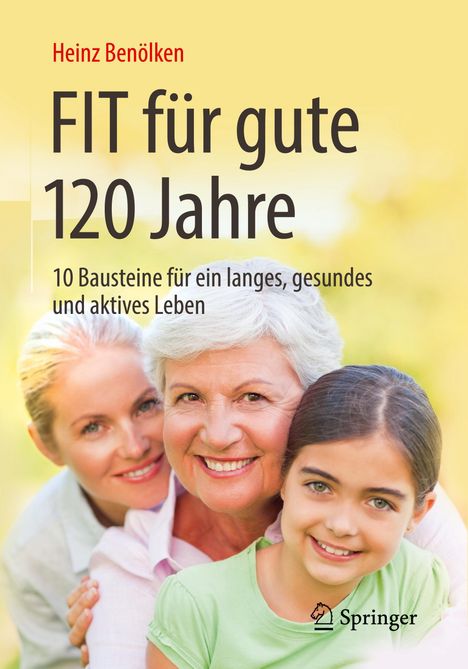 Heinz Benölken: Fit für gute 120 Jahre, Buch