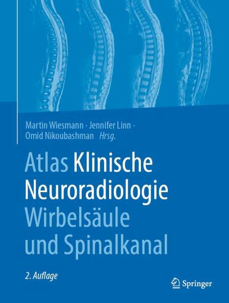 Atlas Klinische Neuroradiologie Wirbelsäule und Spinalkanal, Buch