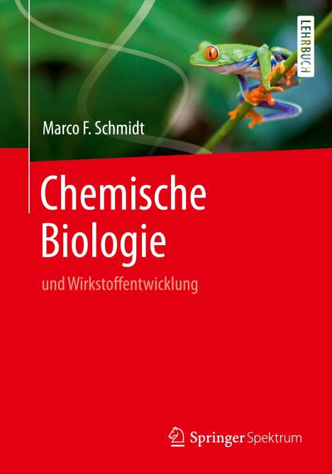 Marco F. Schmidt: Schmidt, M: Chemische Biologie, Buch