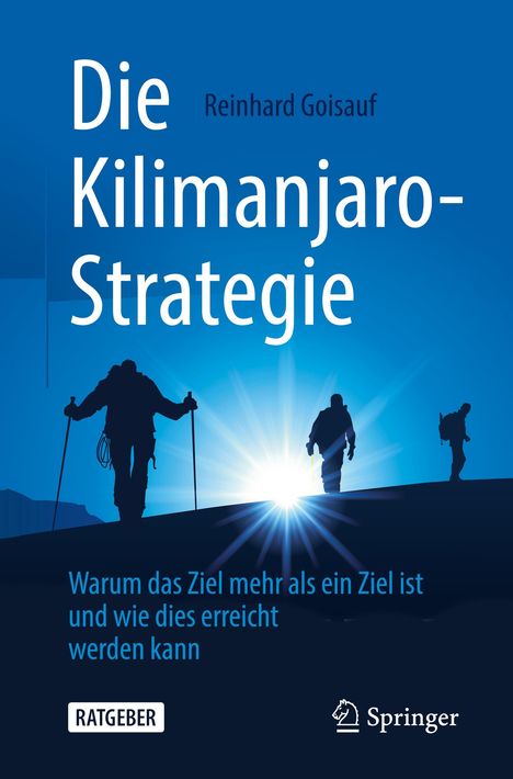 Reinhard Goisauf: Die Kilimanjaro-Strategie, Buch