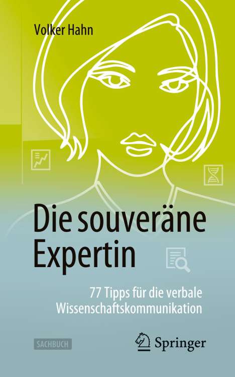 Volker Hahn: Die souveräne Expertin ¿ 77 Tipps für die verbale Wissenschaftskommunikation, Buch