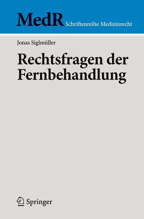 Jonas Siglmüller: Rechtsfragen der Fernbehandlung, Buch