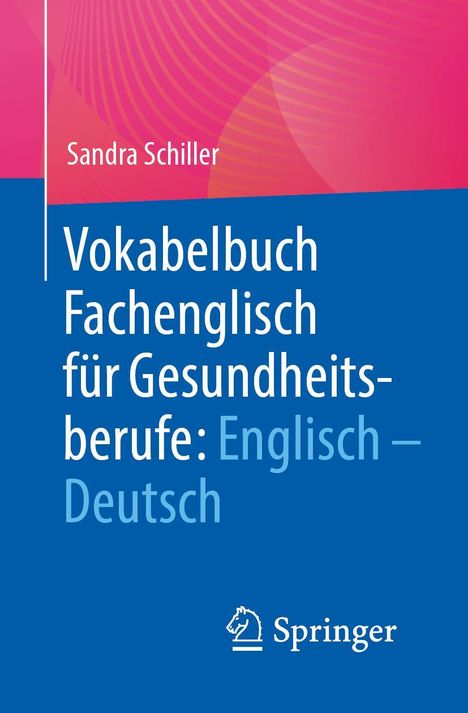 Sandra Schiller: Vokabelbuch Fachenglisch für Gesundheitsberufe: Englisch - Deutsch, 1 Buch und 1 eBook