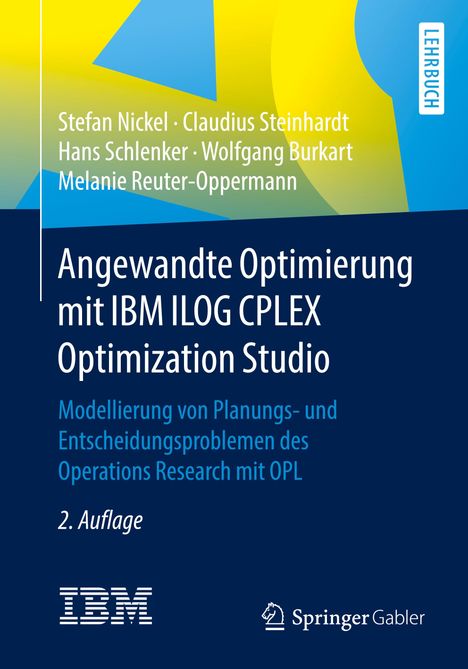 Stefan Nickel: Angewandte Optimierung mit IBM ILOG CPLEX Optimization Studio, Buch