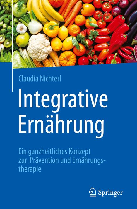 Claudia Nichterl: Integrative Ernährung, Buch