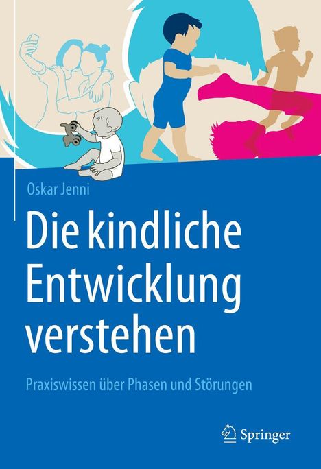 Oskar Jenni: Die kindliche Entwicklung verstehen, Buch