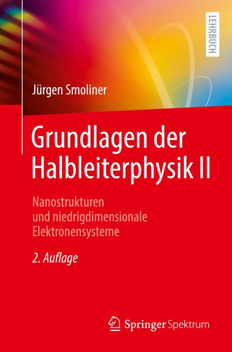 Jürgen Smoliner: Grundlagen der Halbleiterphysik II, Buch