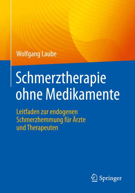 Wolfgang Laube: Schmerztherapie ohne Medikamente, Buch