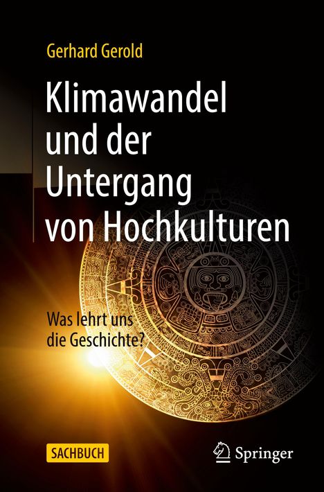 Gerhard Gerold: Klimawandel und der Untergang von Hochkulturen, Buch