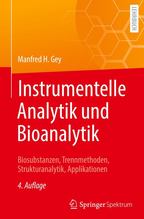 Manfred H. Gey: Instrumentelle Analytik und Bioanalytik, Buch
