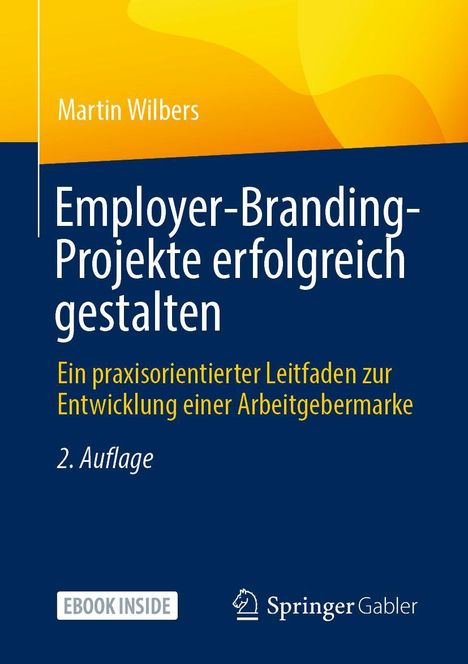 Martin Wilbers: Employer-Branding-Projekte erfolgreich gestalten, 1 Buch und 1 Diverse