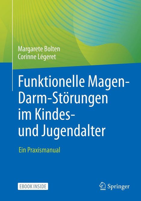 Margarete Bolten: Funktionelle Magen-Darm-Störungen im Kindes- und Jugendalter, 1 Buch und 1 Diverse