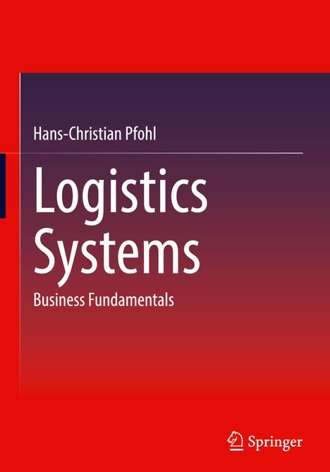 Hans-Christian Pfohl: Logistics Systems, Buch