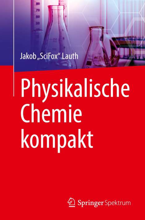 Jakob ¿SciFox¿ Lauth: Physikalische Chemie kompakt, Buch