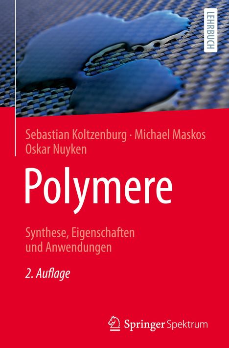 Sebastian Koltzenburg: Polymere: Synthese, Eigenschaften und Anwendungen, Buch