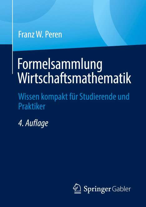Franz W. Peren: Peren, F: Formelsammlung Wirtschaftsmathematik, Buch