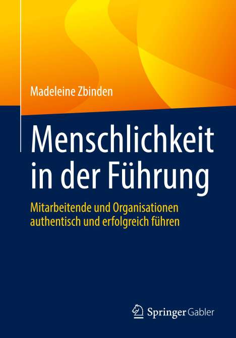 Madeleine Zbinden: Menschlichkeit in der Führung, Buch