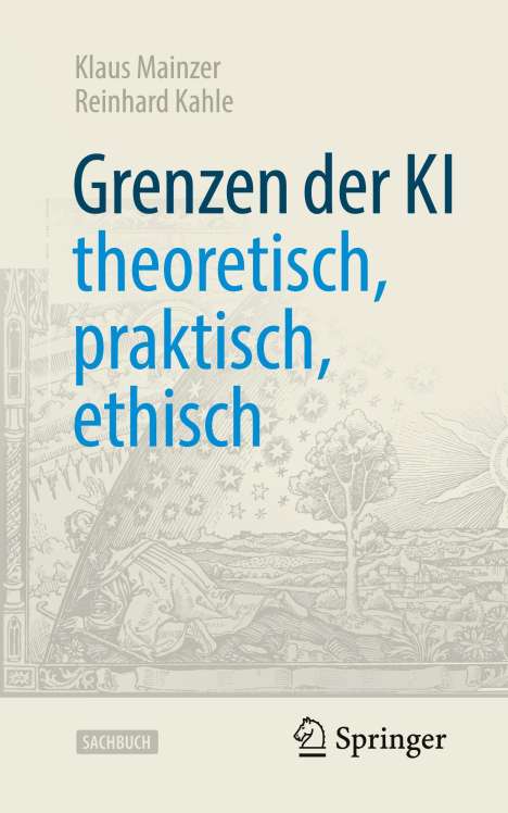 Reinhard Kahle: Grenzen der KI ¿ theoretisch, praktisch, ethisch, Buch