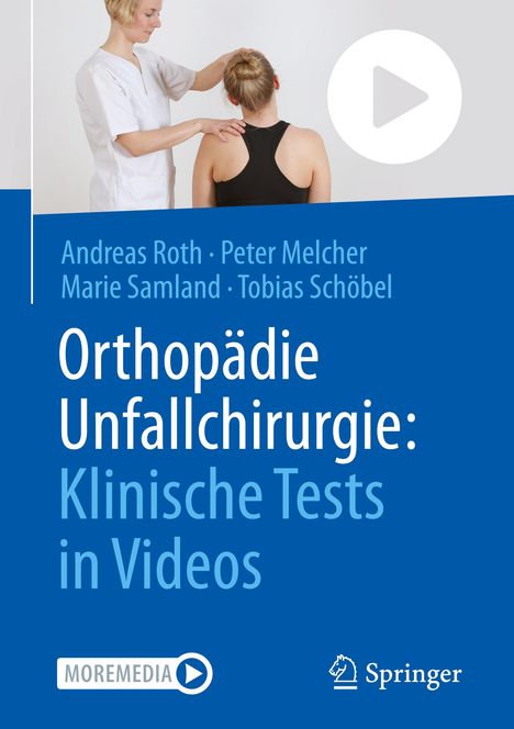 Andreas Roth: Orthopädie Unfallchirurgie: Klinische Tests in Videos, Buch