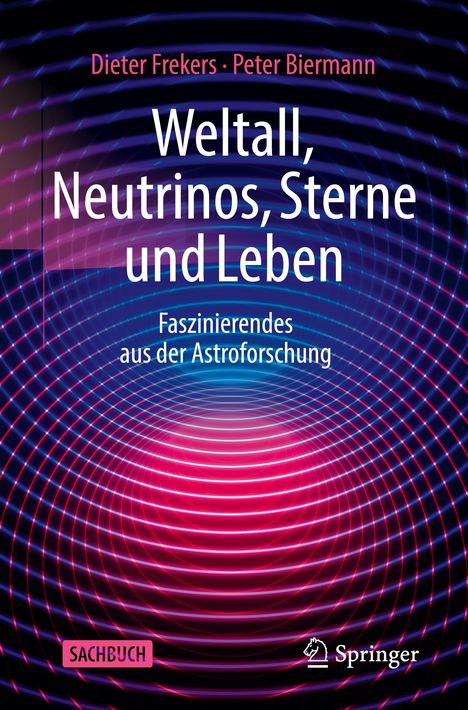 Peter Biermann: Weltall, Neutrinos, Sterne und Leben, Buch