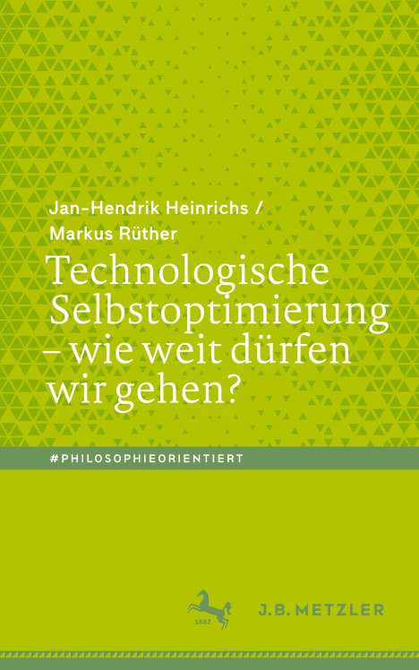 Markus Rüther: Technologische Selbstoptimierung ¿ wie weit dürfen wir gehen?, Buch