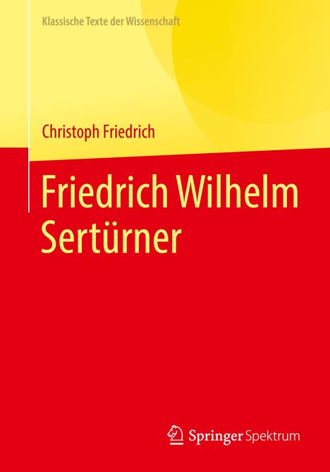 Christoph Friedrich: Friedrich Wilhelm Sertürner, Buch