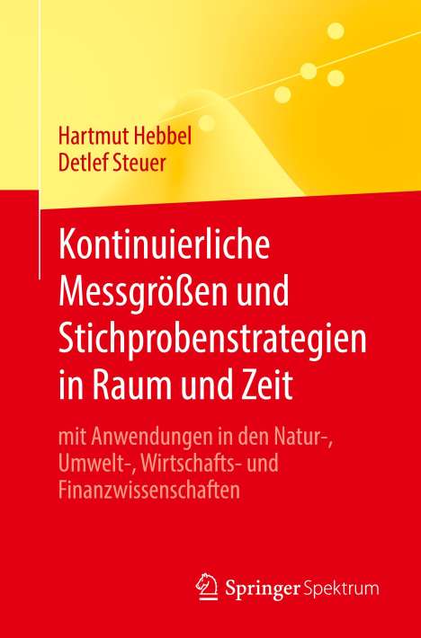 Hartmut Hebbel: Kontinuierliche Messgrößen und Stichprobenstrategien in Raum und Zeit, Buch