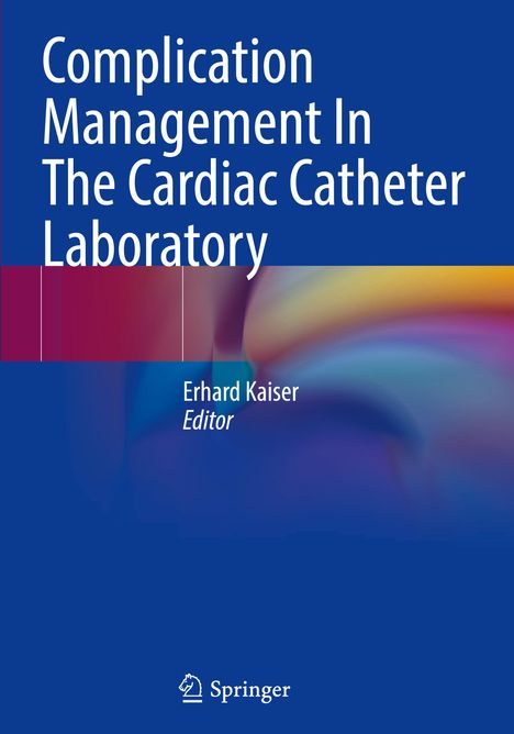 Complication Management In The Cardiac Catheter Laboratory, Buch
