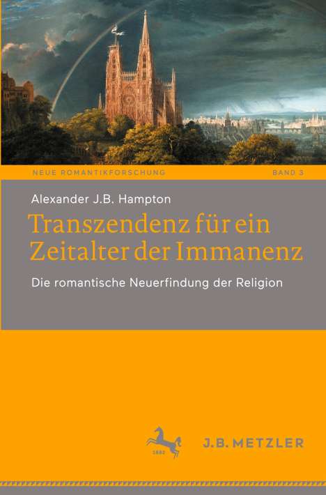 Alexander J. B. Hampton: Transzendenz für ein Zeitalter der Immanenz, Buch