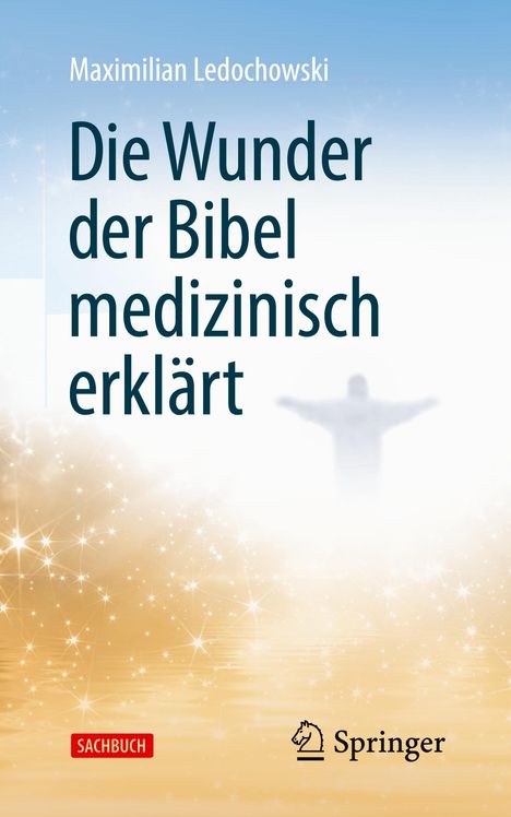 Maximilian Ledochowski: Die Wunder der Bibel medizinisch erklärt, Buch