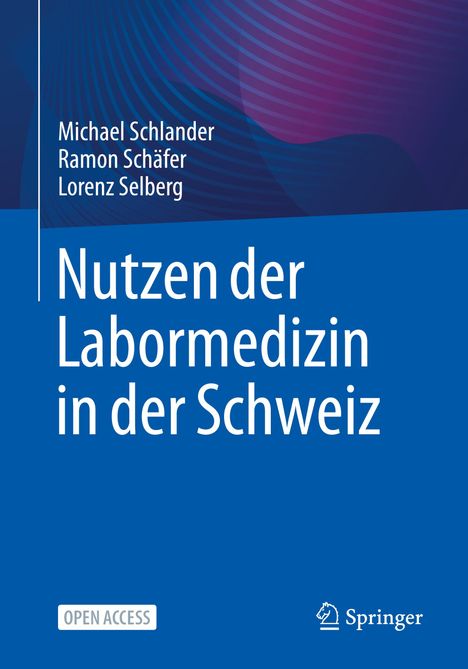 Michael Schlander: Nutzen der Labormedizin in der Schweiz, Buch