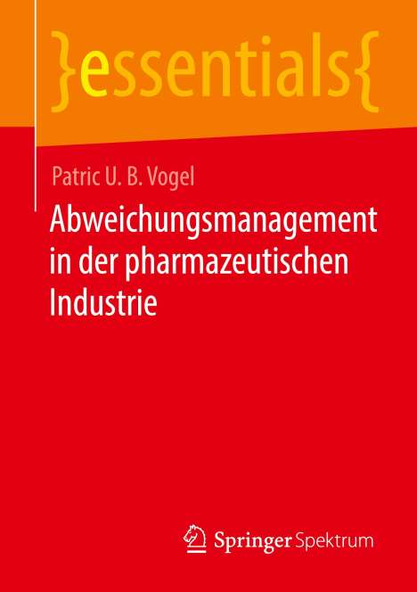 Patric U. B. Vogel: Abweichungsmanagement in der pharmazeutischen Industrie, Buch