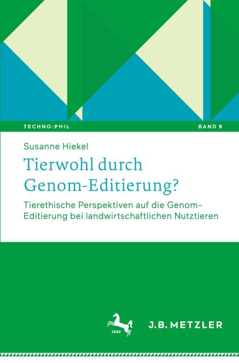 Susanne Hiekel: Tierwohl durch Genom-Editierung?, Buch