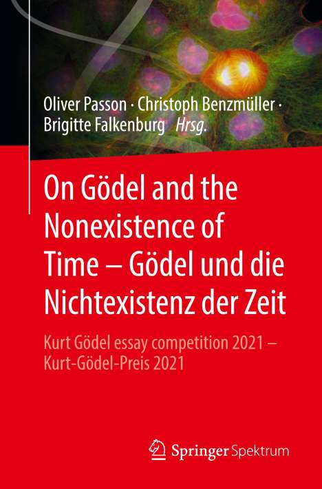 On Gödel and the Nonexistence of Time ¿ Gödel und die Nichtexistenz der Zeit, Buch